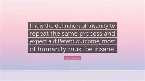 who said the definition insanity is repeating.